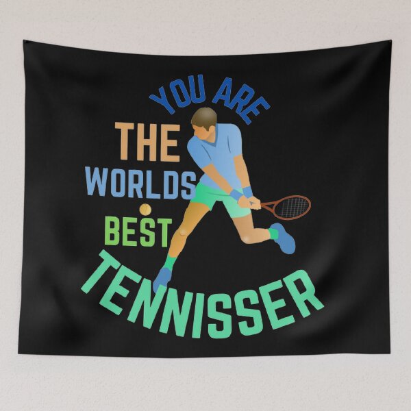 Item preview, You are the world's best tennisser designed and sold by Hammy97.
