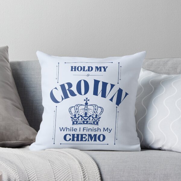 Item preview, Hold My Crown While I Finish My Chemo Family Support Design designed and sold by Alieso.