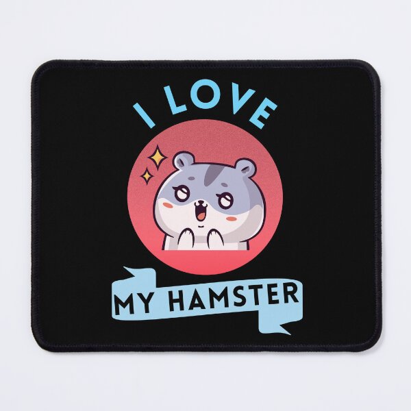 Item preview, I Love My Hamster designed and sold by GasconyPassion.