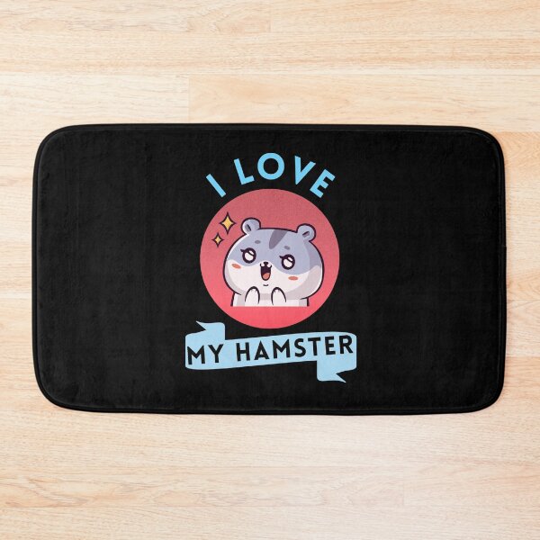 Item preview, I Love My Hamster designed and sold by GasconyPassion.