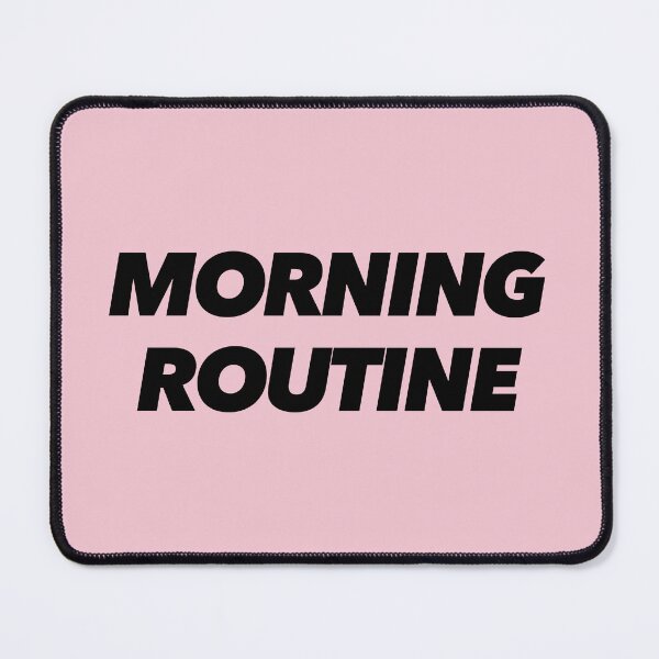 Item preview, MORNING ROUTINE designed and sold by The Ambitious Women Club.