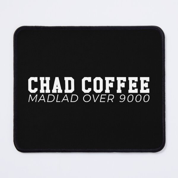 Item preview, Chad coffee - Madlad over 9000 designed and sold by AllInCoffee.