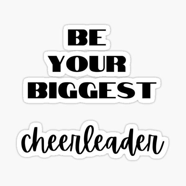 "Be your biggest cheerleader motivational quote" Sticker by SandW