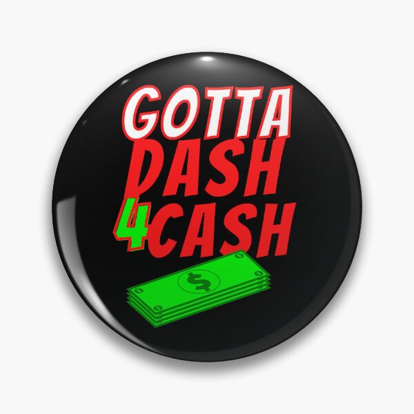 Item preview, Gotta Dash 4 Cash | Food Driver Appreciation designed and sold by deliverylife.
