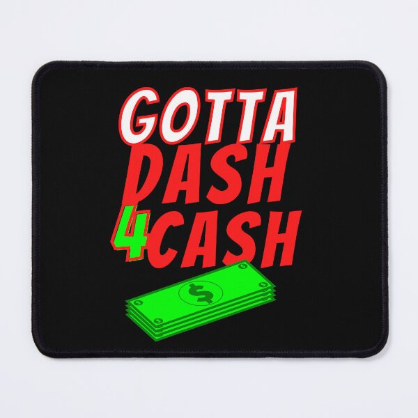 Item preview, Gotta Dash 4 Cash | Food Driver Appreciation designed and sold by deliverylife.