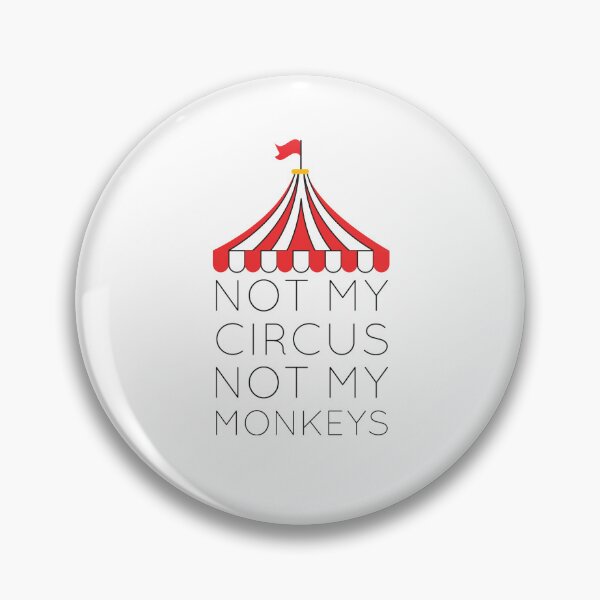 Item preview, Not My Circus Not My Monkeys  designed and sold by Katherine Winner.