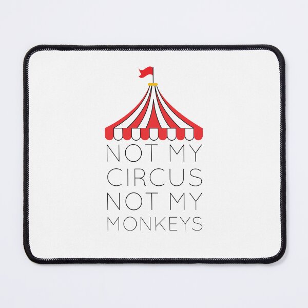 Item preview, Not My Circus Not My Monkeys  designed and sold by Katherine Winner.