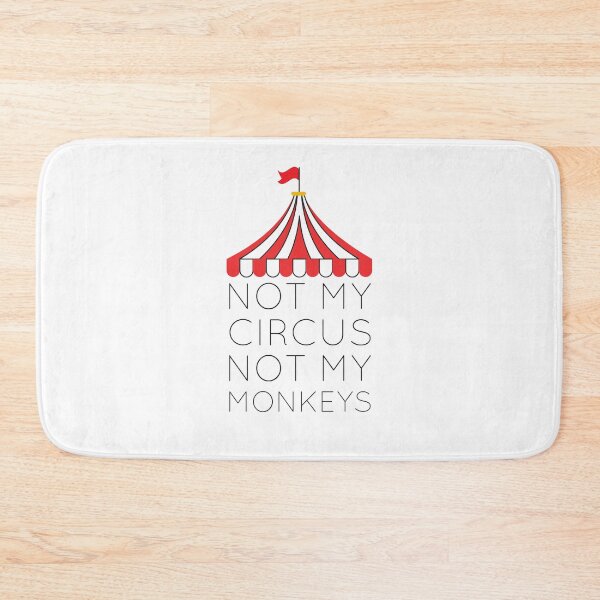 Item preview, Not My Circus Not My Monkeys  designed and sold by Katherine Winner.