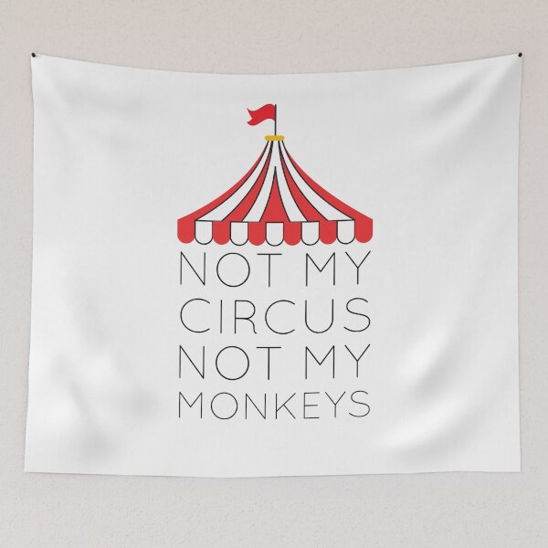 Item preview, Not My Circus Not My Monkeys  designed and sold by Katherine Winner.