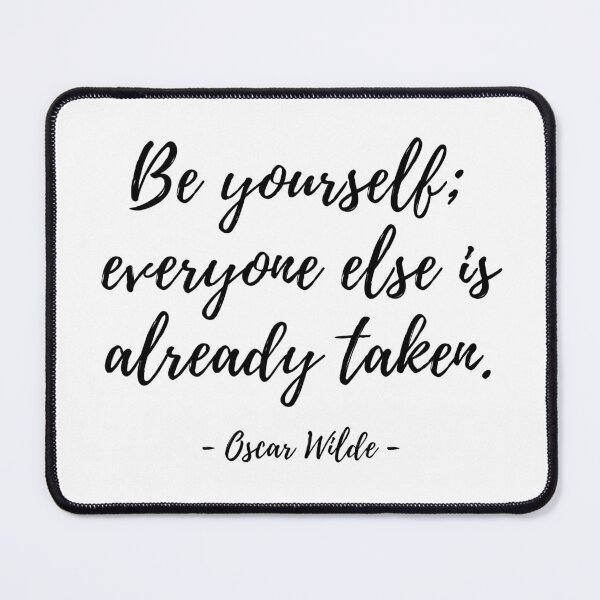 Item preview, Be yourself, everyone else is already taken. - Oscar Wilde designed and sold by EnlightParis.