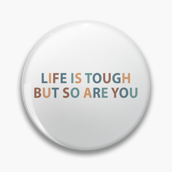 Item preview, Life is tough but so are you designed and sold by MOONINSPIRATION.