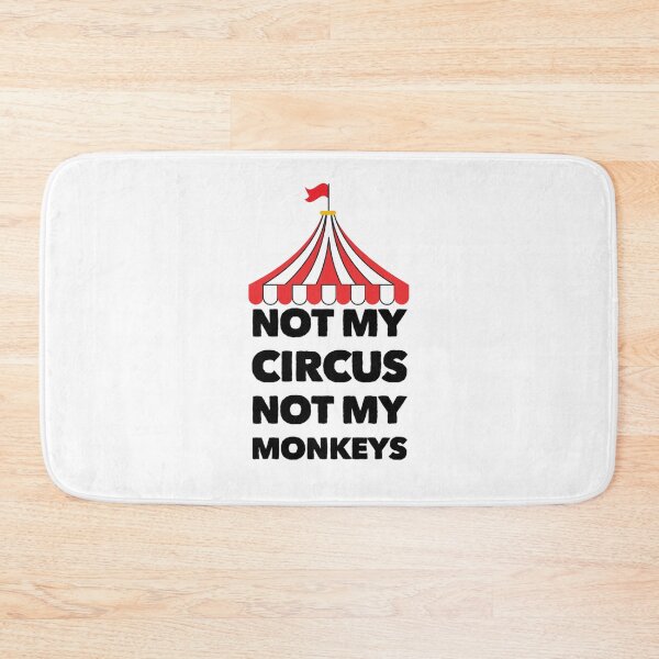 Item preview, Not My Circus Not My Monkeys  designed and sold by Katherine Winner.