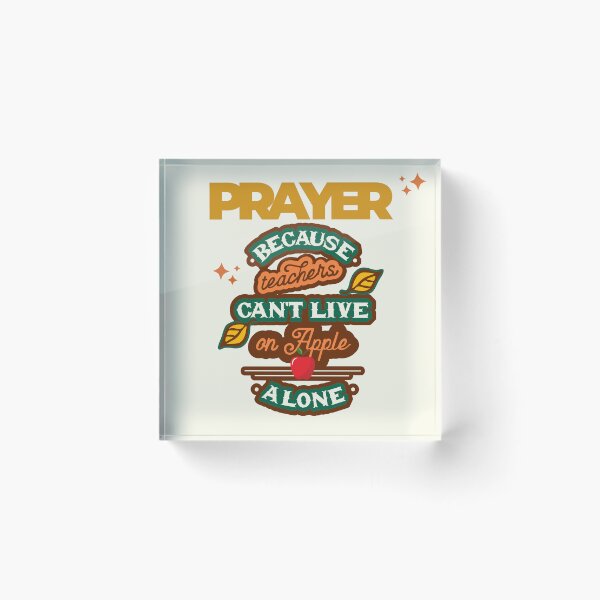 Item preview, Prayer, Because Teachers Can't Live on Apple Alone - Crème and Gold designed and sold by TheReporter1.