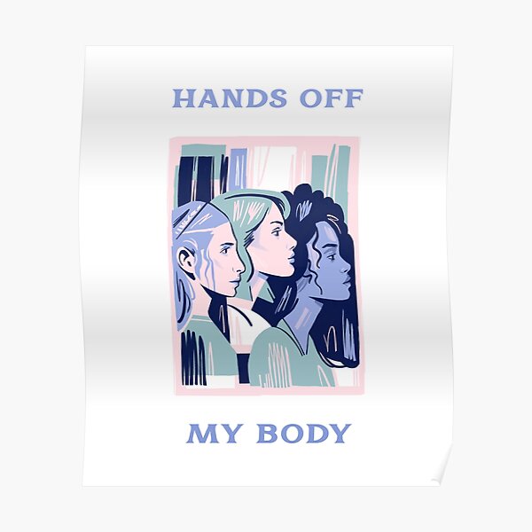 hands-off-my-body-poster-for-sale-by-poetree-corner-redbubble