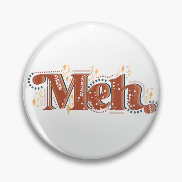 Item preview, Meh Vibes designed and sold by Ashley Adelaide.