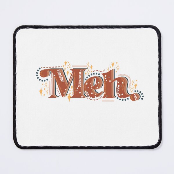 Item preview, Meh Vibes designed and sold by Ashley Adelaide.