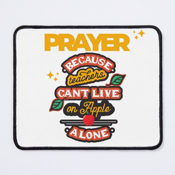 Item preview, Prayer, Because Teachers Can't Live on Apple Alone - White and Yellow designed and sold by TheReporter1.