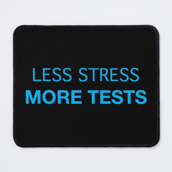Item preview, Less Stress More Tests (blue text) designed and sold by OlivDesignsCo.