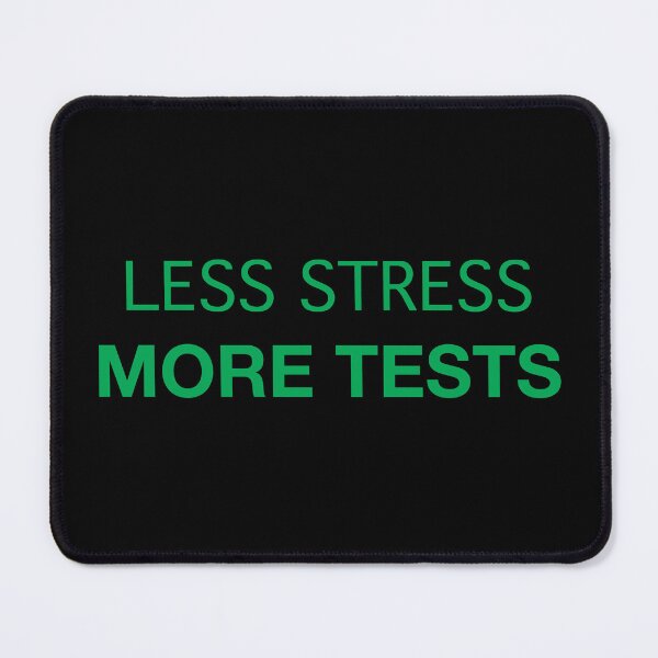 Item preview, Less Stress More Tests (green text) designed and sold by OlivDesignsCo.