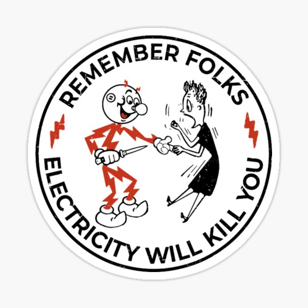 Electricity Will Kill You Retro Sticker By Jusgailcmd7 Redbubble