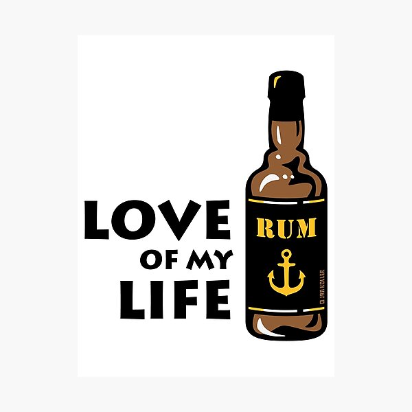 Item preview, Love Of My Life (Bottle Of Rum) designed and sold by MrFaulbaum.