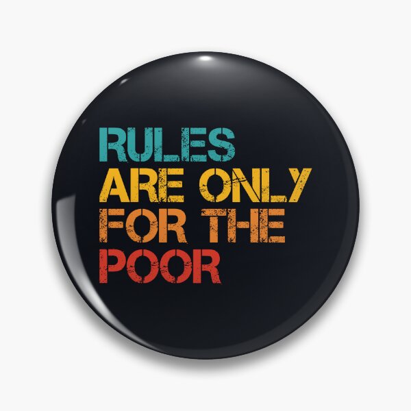 Item preview, Rules are only for the poor designed and sold by SweetLog.
