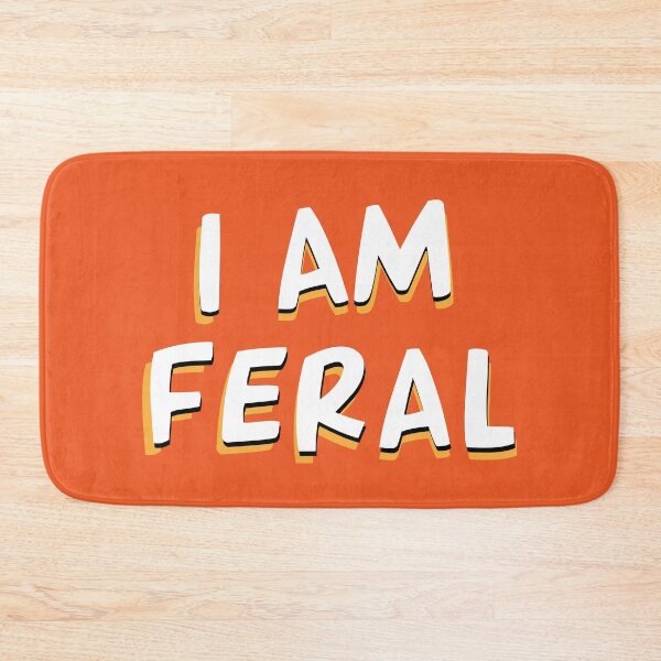 Item preview, i am feral | feral child funny v5 designed and sold by Grafik0.