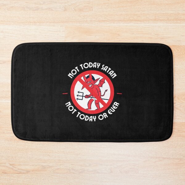 Item preview, Not Today Satan, Or Ever designed and sold by BossyCatHome.