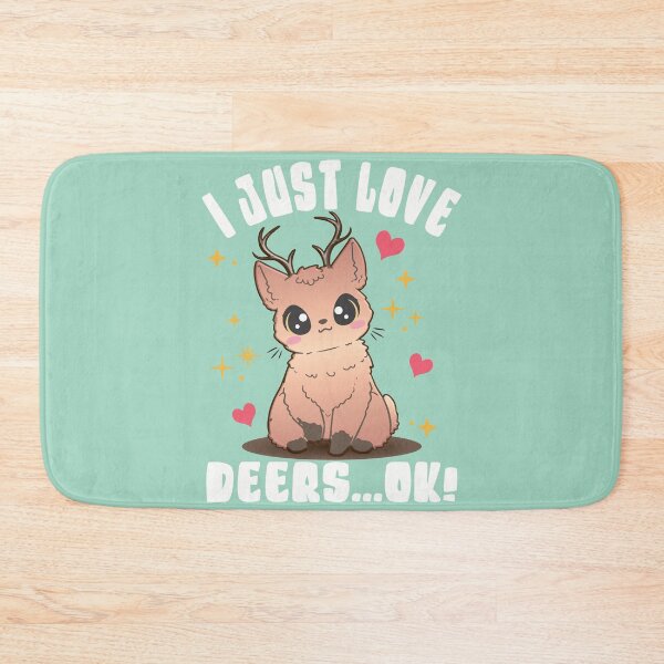Item preview, I Just Love Deers Ok designed and sold by samah82.