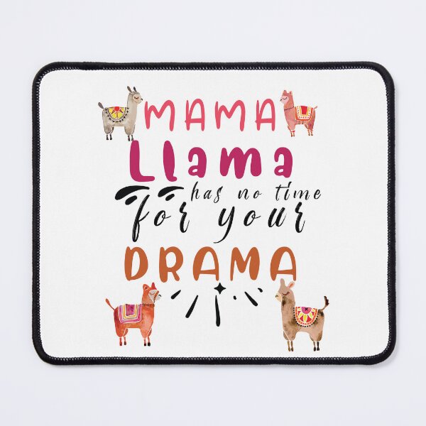 Item preview, Funny Mother's day Quotes Mama llama Has No Time Your Drama cute TSHIRTgift llama lovers designed and sold by GhostAmine.