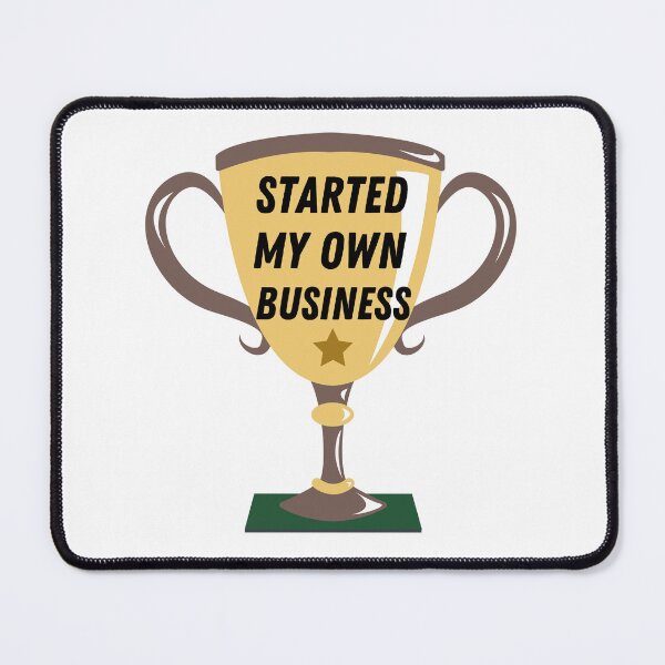 Item preview, Trophy: started my own business designed and sold by ThoughtJumble.