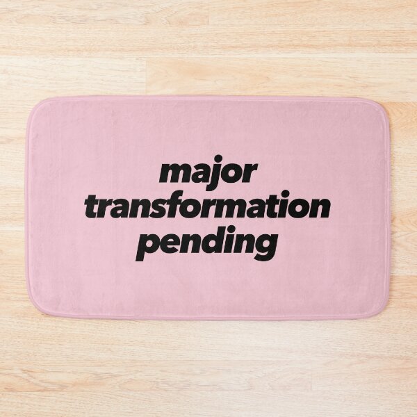 Item preview, Major Transformation Pending designed and sold by The Ambitious Women Club.