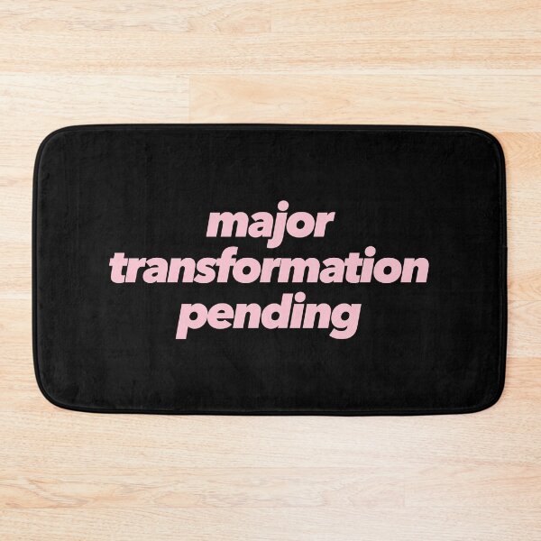 Item preview, Major Transformation Pending designed and sold by The Ambitious Women Club.