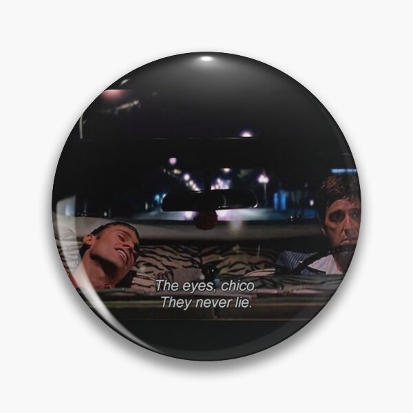 Item preview, Scarface "The eyes chico, they never lie" designed and sold by OuDesigns.