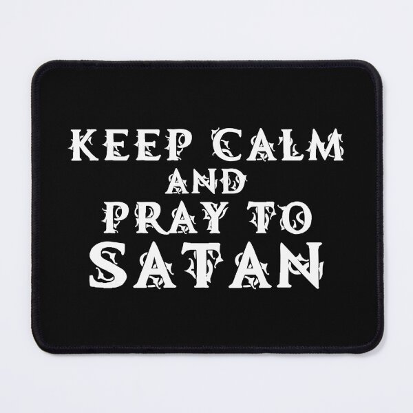Item preview, Keep Calm and Pray to Satan designed and sold by WPahat.