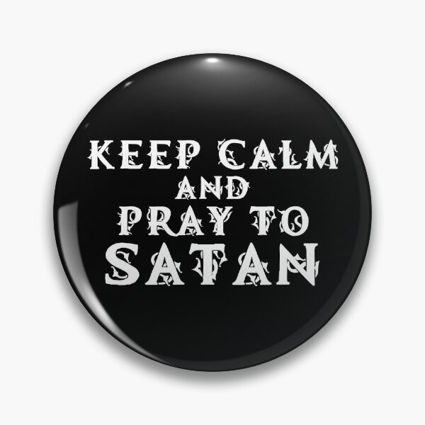 Item preview, Keep Calm and Pray to Satan designed and sold by WPahat.