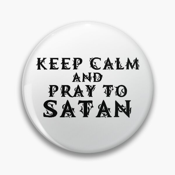 Item preview, Keep Calm and Pray to Satan designed and sold by WPahat.