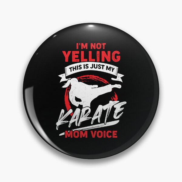 Item preview, I'm Not Yelling This Is Just My Karate Mom Voice designed and sold by Marcid95.