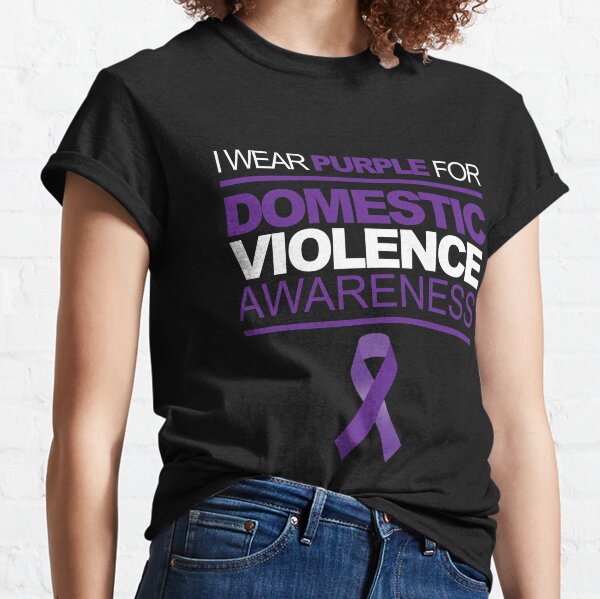 I Wear Purple For Domestic Violence Awareness T-Shirts | Redbubble