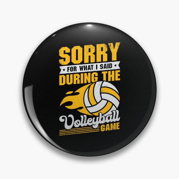 Item preview, Sorry For What I Said During The Volleyball Game designed and sold by Marcid95.
