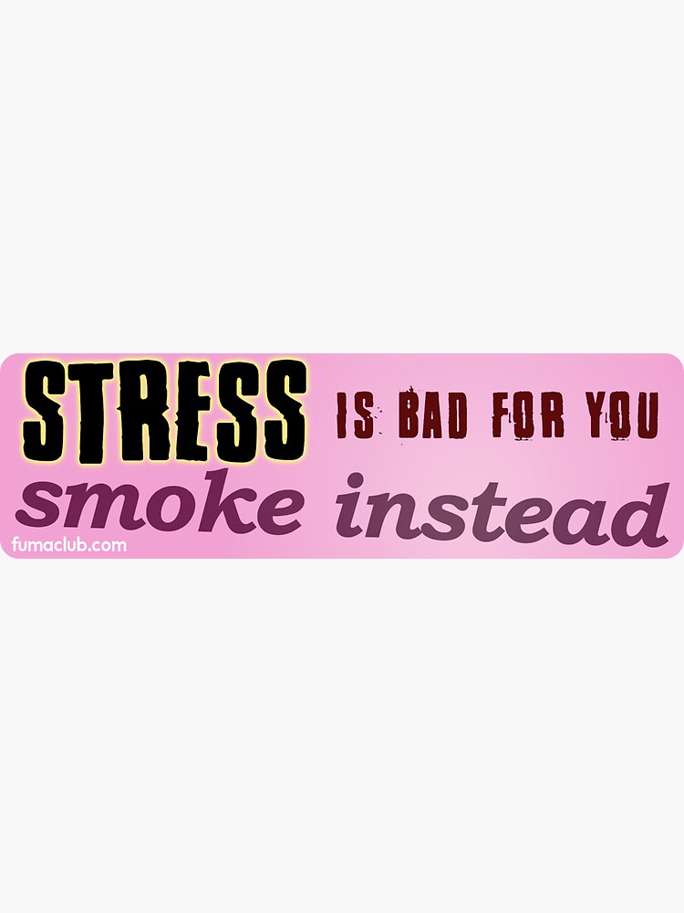 Smoke Don't Stress Sticker - Pink by fumaclub