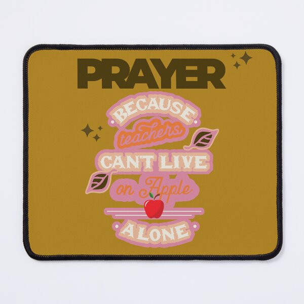Item preview, Prayer, Because Teachers Can't Live on Apple Alone - Brown and Pink designed and sold by TheReporter1.