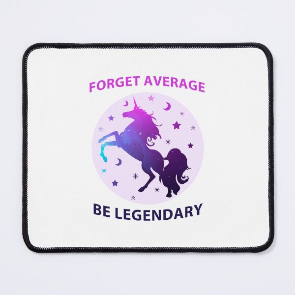Item preview, Forget Average, Be Legendary designed and sold by MOONINSPIRATION.