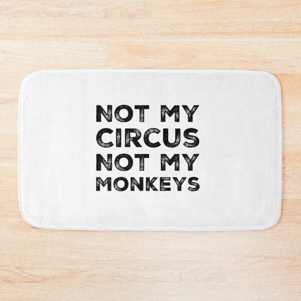 Item preview, Not My Circus Not My Monkeys  designed and sold by Katherine Winner.