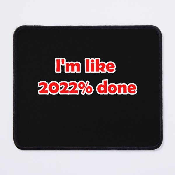 Item preview, I'm like 2022% done designed and sold by TheDevilStore.