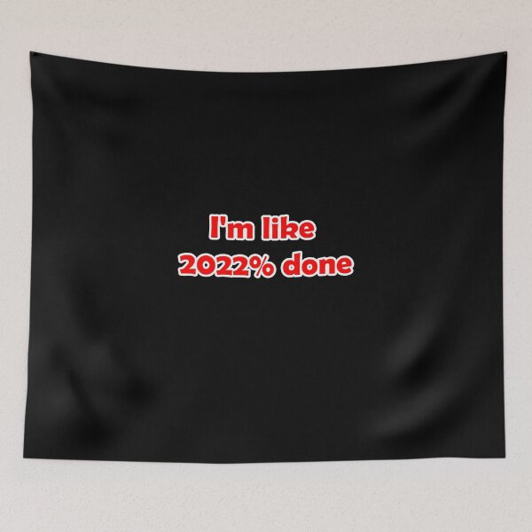 Item preview, I'm like 2022% done designed and sold by TheDevilStore.
