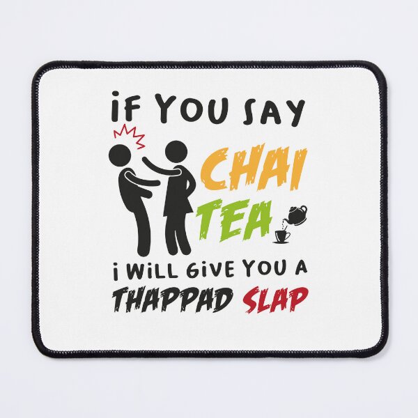 Item preview, If You Say Chai Tea I Will Give You A Thappad Slap, Funny Desi Gift, desilady, desi lady designed and sold by PRINTED ..
