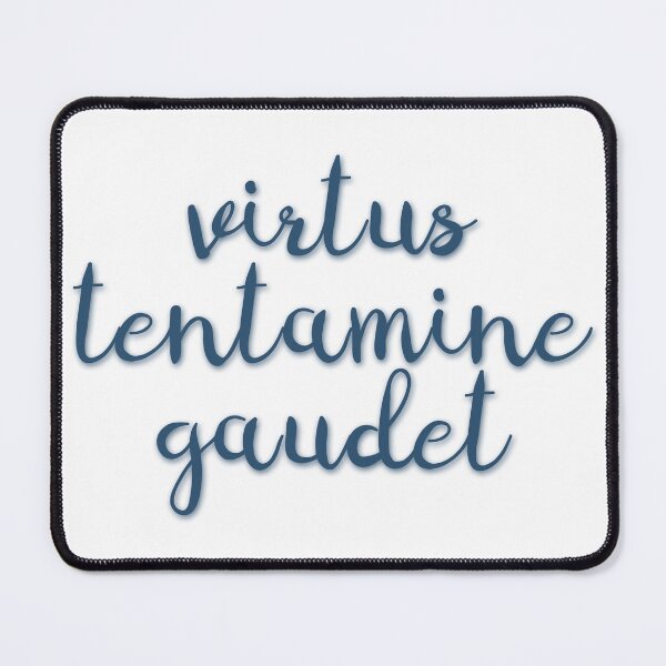 Item preview, Virtus Tentamine Gaudet designed and sold by ChandlerLasch.