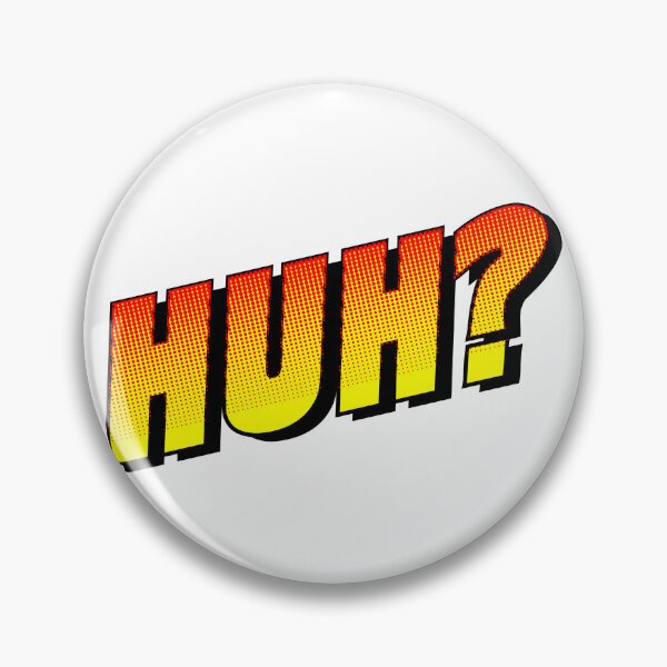 Item preview, HUH? designed and sold by JustCoolShop.