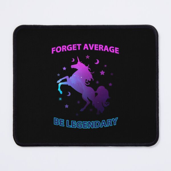 Item preview, Forget Average, Be Legendary designed and sold by MOONINSPIRATION.